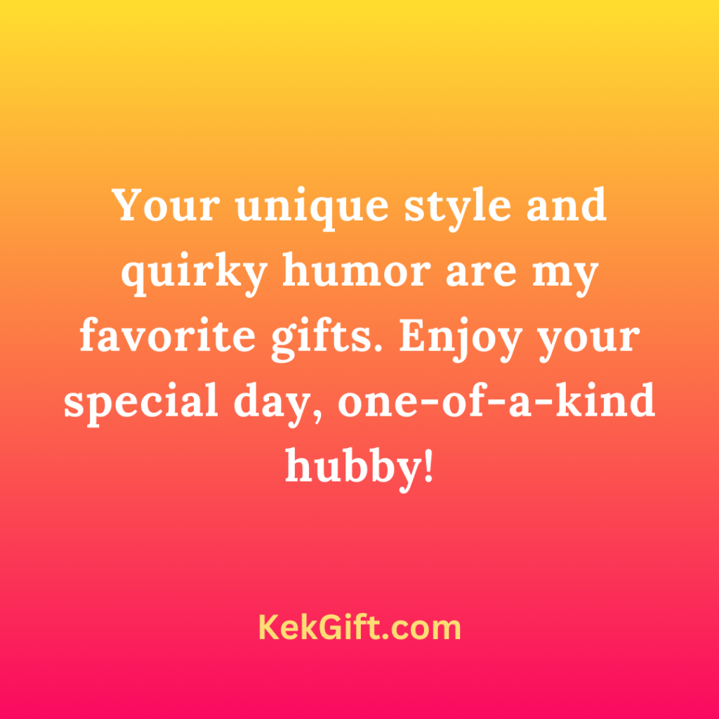 Unique Birthday Wishes for Husband