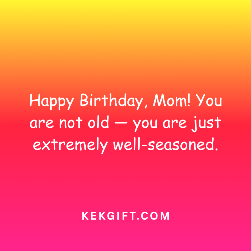 Funny Birthday Wishes for Mom